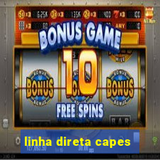 linha direta capes